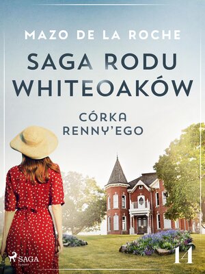 cover image of Saga rodu Whiteoaków 14--Córka Renny'ego